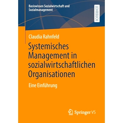 预订 Rahnfeld, Systemisches Management in sozialwirtschaftlichen Organisationen (Basiswissen Sozialwirtschaft und Sozial