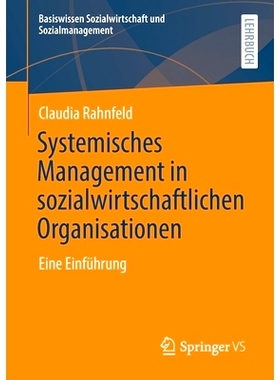 预订 Rahnfeld, Systemisches Management in sozialwirtschaftlichen Organisationen (Basiswissen Sozialwirtschaft und Sozial