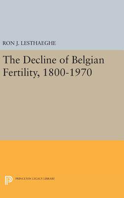 【预订】The Decline of Belgian Fertility, 1800-1970