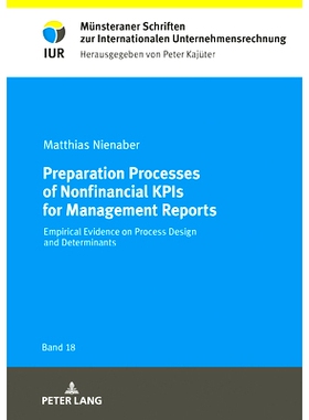 预订 Preparation Processes of Nonfinancial Kpis for Management Reports: Empirical Evidence on Process Design and Determi