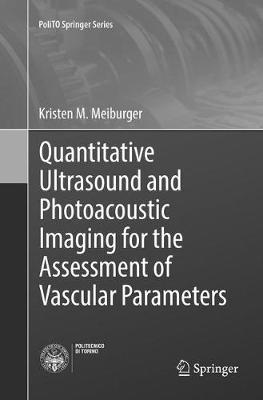 【预订】Quantitative Ultrasound and Photoacoustic Imaging for the Assessment of Vascular Parameters
