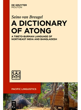 预订 A Dictionary of Atong: A Tibeto-Burman Language of Northeast India and Bangladesh 阿通词典：印度东北部和孟加拉国的