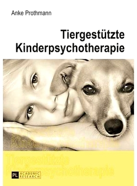 预订 Tiergestützte Kinderpsychotherapie: Theorie und Praxis der tiergestützten Psychotherapie bei Kindern und Jugendli