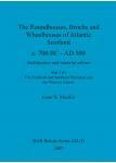 [预订]The Roundhouses, Brochs and Wheelhouses of Atlantic Scotland c. 700 BC - AD 500, Part 2, Volume I 9781407301334