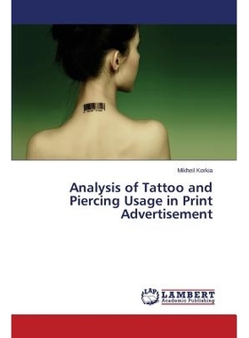 预订 Analysis of Tattoo and Piercing Usage in Print Advertisement: 9783659455988