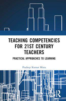 [预订]Teaching Competencies for 21st Century Teachers 9781032381374