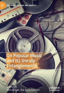 【预订】On Popular Music and Its Unruly Entanglements