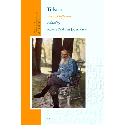 预订 Tolstoi: Art and Influence 托尔斯托伊：艺术与影响: 9789004511293