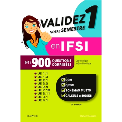 预订 Validez votre semestre 1 en IFSI en 900 questions corrigées : UE 1.1, 1.3, 2.1, 2.3, 2.4, 2.10, 2.11, 3.1 et 4.1