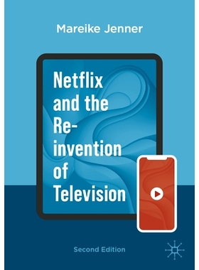 预订 Netflix and the Re-invention of Television 网飞公司与电视的重新发明: 9783031392368