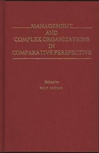 and Complex Perspective 预订 9780313207525 Comparative Management Organizations
