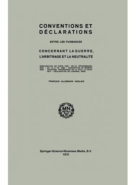 预订 Conventions and Declarations: Between the Powers Concerning War, Arbitration and Neutrality: 9789401700528