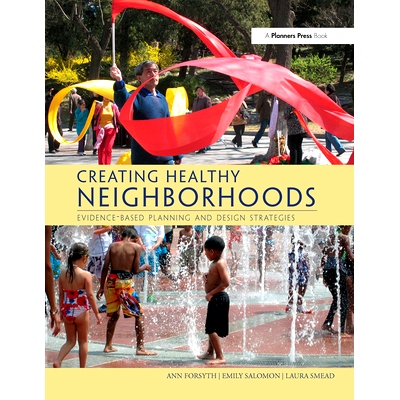 预订 Creating Healthy Neighborhoods: Evidence-Based Planning and Design Strategies 创造健康的社区：循证规划和设计策略: 9
