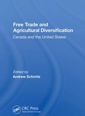 [预订]Free Trade and Agricultural Diversification: Canada and the United States 9780367013486