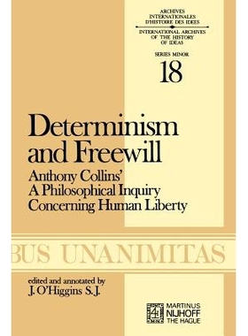 预订 Determinism and Freewill: Anthony Collins’ A Philosophical Inquiry Concerning Human Liberty: 9789024717767