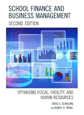 预订 School Finance and Business Management: Optimizing Fiscal, Facility and Human Resources, 2nd Edition 学校财务和企业