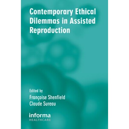 预订 Contemporary Ethical Dilemmas in Assisted Reproduction 当代辅助生殖的伦理困境 9780415371315