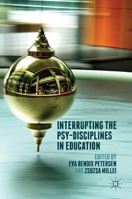 【预订】Interrupting the Psy-Disciplines in Education
