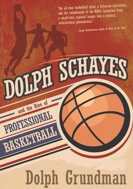 [预订]Dolph Schayes and the Rise of Professional Basketball 9780815610403