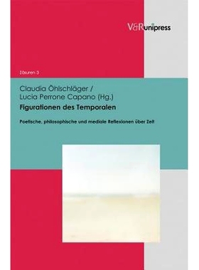 预订 Figurationen des Temporalen: Poetische, philosophische und mediale Reflexionen über Zeit 时间的形象：对时间的诗学
