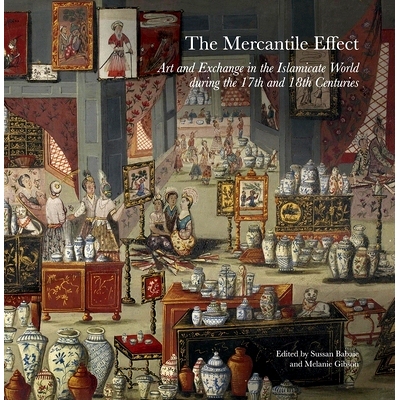 预订 The Mercantile Effect: Art and Exchange in the Islamicate World During the 17th and 18th Centuries 商业效应: 978190