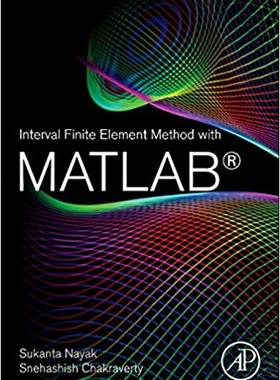 Interval Finite Element Method with MATLAB 基于MATLAB的区间有限元方法