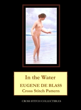 预订 In the Water: Eugene de Blass Cross Stitch Pattern: 9798851669927