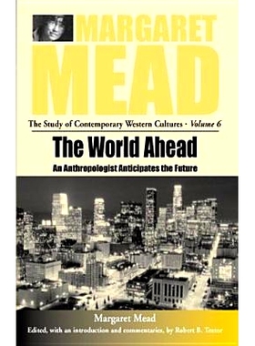预订 WORLD AHEAD, THE: AN ANTHROPOLOGIST ANTICIPATES THE FUTURE 未来学: 9781571818171