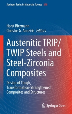 【预订】Austenitic TRIP/TWIP Steels and Steel-Zirconia Composites