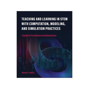 [预订]Teaching and Learning in STEM With Computation, Modeling, and Simulation Practices 9781612499260