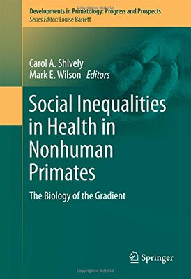 【预订】Social Inequalities in Health in Nonhuman Primates