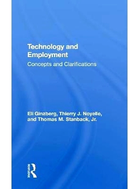 预订 Technology And Employment: Concepts And Clarifications 技术与*业：概念和说明: 9780367305116