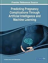 [预订]Predicting Pregnancy Complications Through Artificial Intelligence and Machine Learning 9781668489741