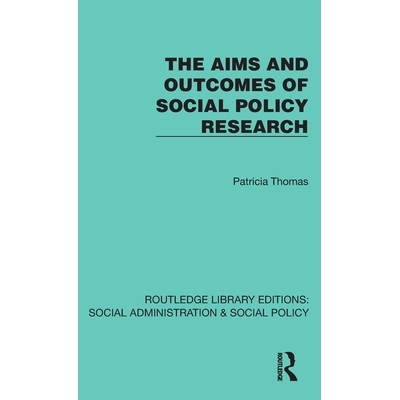 预订 The Aims and Outcomes of Social Policy Research 社会政策研究的目标与成果（重印版）: 9781041066835