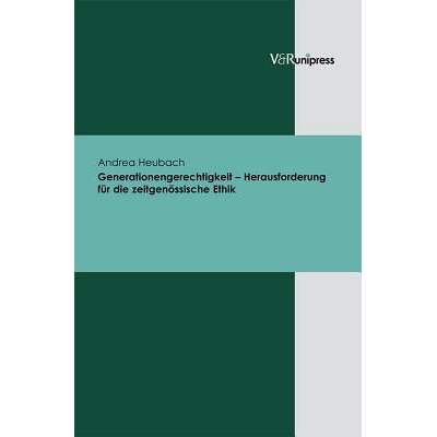 预订 Generationengerechtigkeit – Herausforderung für die zeitgenössische Ethik 代际正义--当代伦理学的挑战: 9783899714