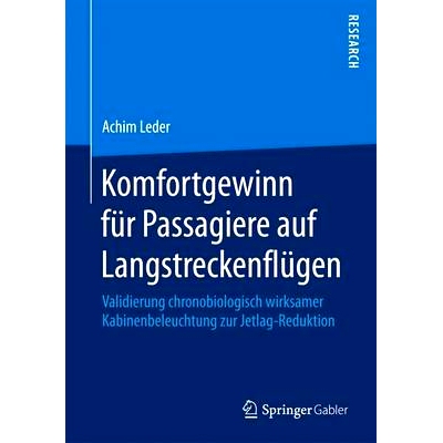 预订 Komfortgewinn für Passagiere auf Langstreckenflügen: Validierung chronobiologisch wirksamer Kabinenbeleuchtung zu