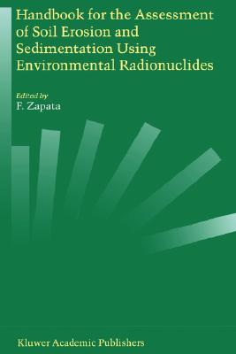 【预订】Handbook for the Assessment of Soil Erosion and Sedimentation Using Environmental Radionuclides