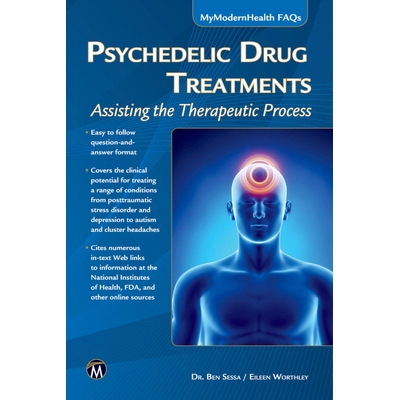 预订 Psychedelic Drug Treatments: Assisting the Therapeutic Process 迷幻*治疗：协助治疗过程: 9781936420445