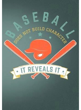 预订 Baseball Does Not Build Character It Reveals It: Retro Vintage Baseball Scorebook: 9781091885165