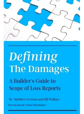 预订 Defining the Damages: The Builder's Guide to Scope of Loss Reports