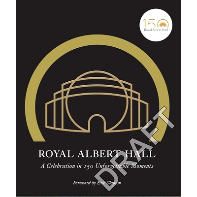 预订 Royal Albert Hall 150: A Celebration in 150 Unforgettable Moments *阿尔伯特音乐厅: 9781529103748