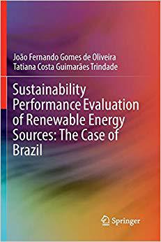 【预售】Sustainability Performance Evaluation of Renewable Energy Sources: The Case of Brazil