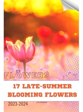预订 17 Late-Summer Blooming Flowers: Become flowers expert: 9798872816287