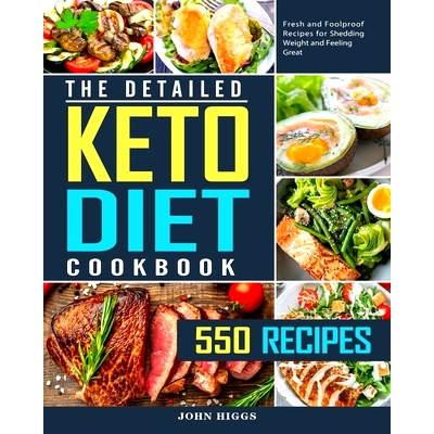 预订 The Detailed Keto Diet Cookbook: 550 Fresh and Foolproof Recipes for Shedding Weight and Feeling Great