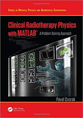 【预售】Clinical Radiotherapy Physics with MATLAB