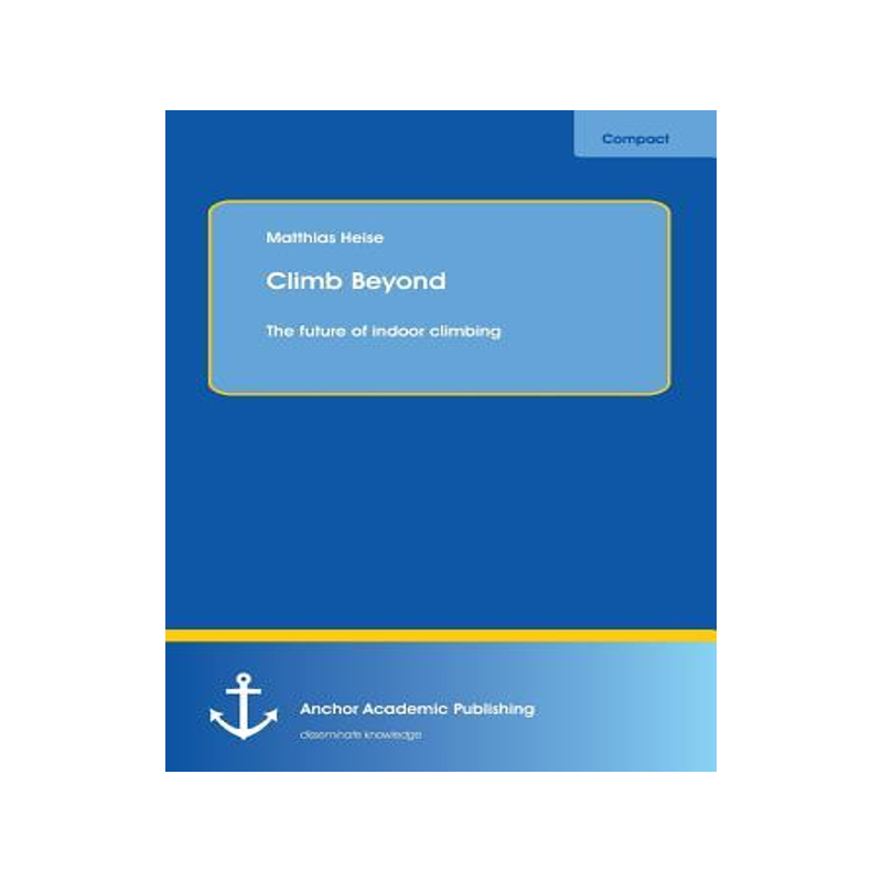 [预订]Climb Beyond: The future of indoor climbing 9783954891993