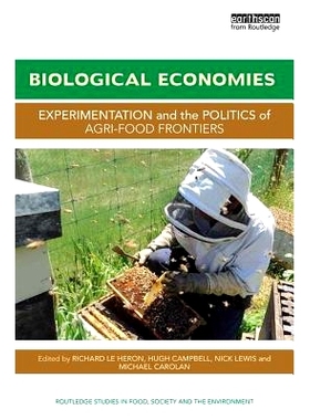 预订 Biological Economies: Experimentation and the politics of agri-food frontiers 生物经济学：农业与食品法律制定的后人