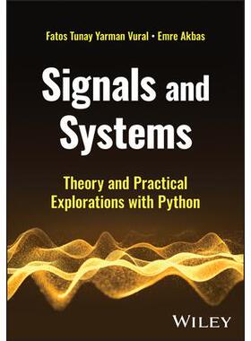 现货 Signals And Systems: Theory And Practical Explorations With Python信号与系统：Python的理论与实践探索: 9781394215751