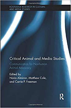 【预售】Critical Animal and Media Studies: Communication for Nonhuman Animal Advocacy