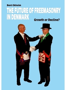预订 The Future of Freemasonry in Denmark: Growth or Decline?: 9788743047865